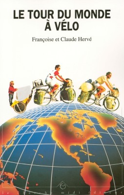 (crédit photo: http://www.cherche-midi.com/theme/Le_tour_du_monde_a_velo-Francoise_et_Claude_HERVE_-9782862743653.html)