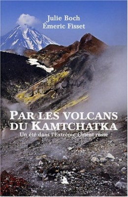 (Crédit photo: http://www.amazon.fr/volcans-Kamtchatka-dans-lExtr%C3%AAme-Orient-russe/dp/2913955509)